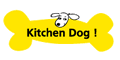Kitchen Dog！
